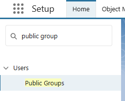 Salesforce Setup screen showing how to search for Public Groups before creating a Sharing Rule