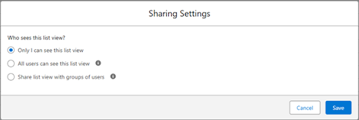 Salesforce Lightning “Sharing Settings” window showing visibility options for a List View: Only I can see, All users can see, or Share with groups.
