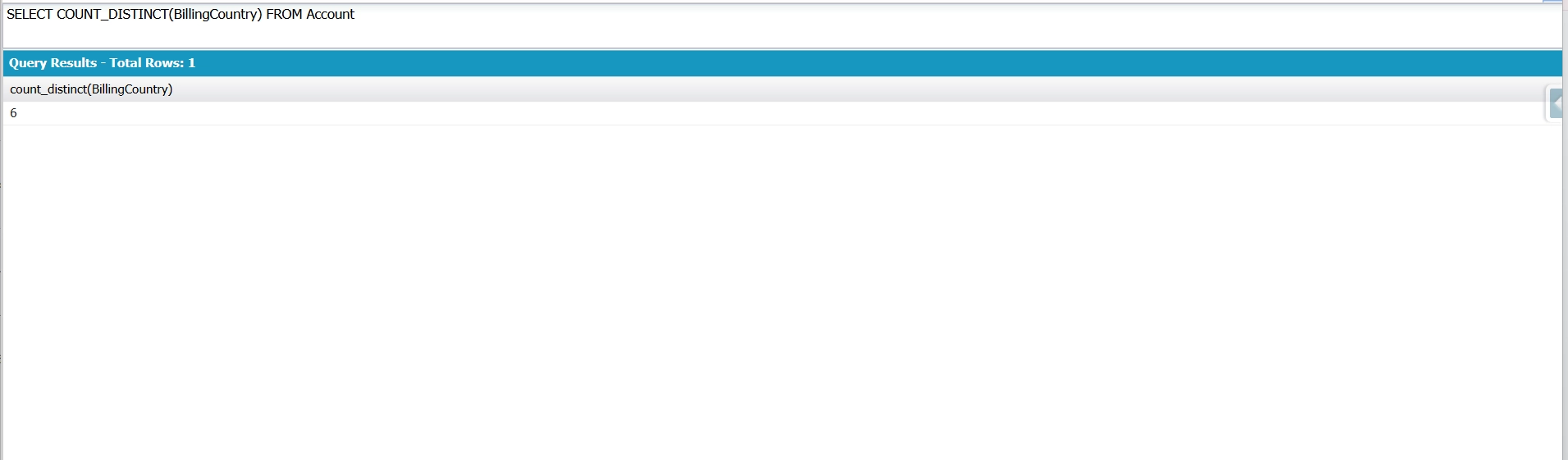 Developer Console running COUNT_DISTINCT(BillingCountry) on Account, returning 6 unique billing countries.