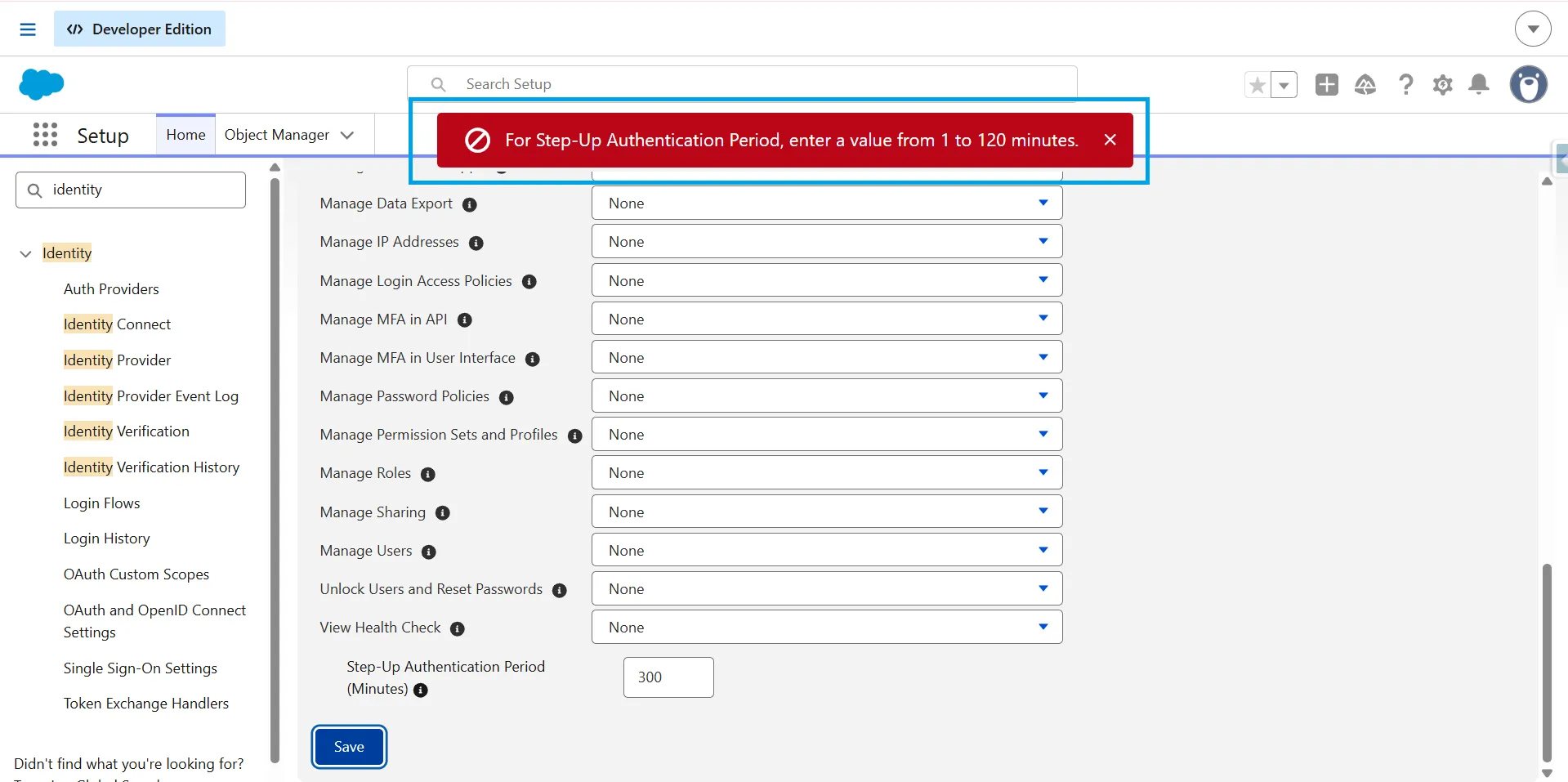 Salesforce Setup showing a 300-minute Step-Up Authentication Period rejected with an error to use 1 to 120 minutes.