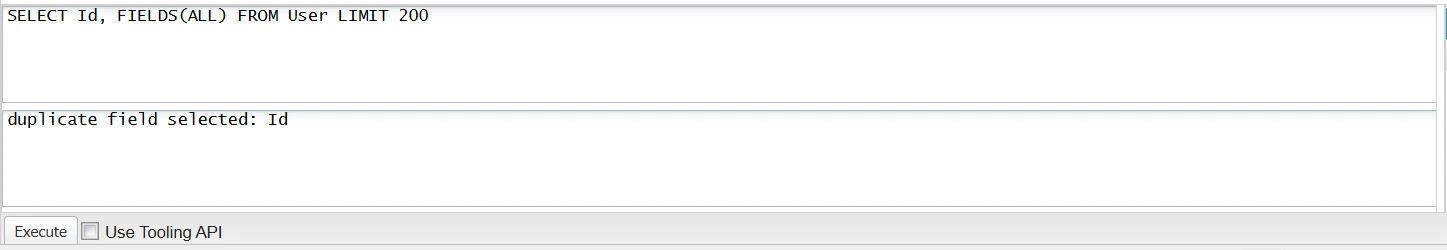 Developer Console Query Editor: SELECT Id, FIELDS(ALL) FROM User returns a "duplicate field selected: Id" error.