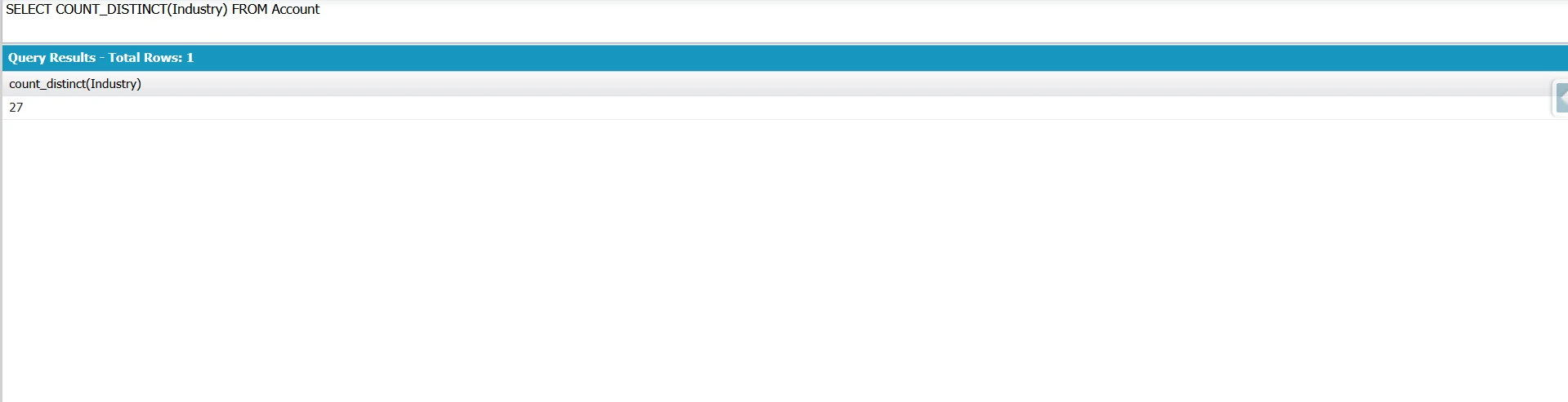 Developer Console showing SELECT COUNT_DISTINCT(Industry) FROM Account returning 27 as count of unique Industry values.